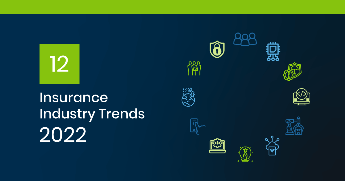 12 Insurance Industry Trends For 2022 | One Inc